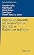 Quantization, Geometry and Noncommutative Structures in Mathematics and Physics (Mathematical Physics Studies)