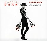 EVERGREEN: THE VERY BEST OF HAZELL DEAN