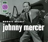 Mosaic Select: Johnny Mercer