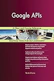 Google APIs A Clear and Concise Reference (English Edition)