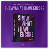 Amazon.co.jp: IVE - 1ST WORLD TOUR [ SHOW WHAT i HAVE ENCORE