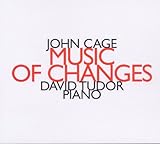 ジョン・ケージ: 易の音楽(1951) (John Cage : Music of Changes / David Tudor, piano) [輸入盤]