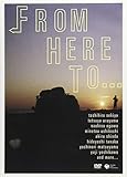 FROM HERE TO...