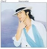 Char II have a wine�yUHQCD�z