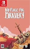 No Place for Bravery -Switch