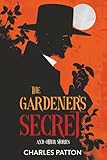 The Gardener's Secret and Other Stories