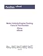 Motor Vehicle Engine Cooling Fans & Thermostats China: Product Revenues in China (English Edition)