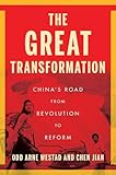 The Great Transformation: China’s Road from Revolution to Reform