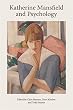 Katherine Mansfield and Psychology (Katherine Mansfield Studies)