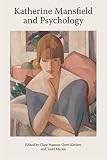 Katherine Mansfield and Psychology (Katherine Mansfield Studies)