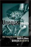 Unequal Health: How Inequality Contributes to Health or Illness