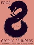 Fox 8: A Story (Kindle Single) by miol mor