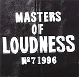 MASTERS OF LOUDNESS