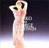 JUNKO SINGS GEORGE GERSHWIN(�K�[�V���E�B���E�\���O�E�u�b�N)