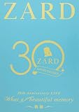 ZARD 30th Anniversary LIVE“What a beautiful memory ~軌跡~ [DVD]