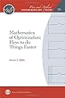 Mathematics of Optimization: How to Do Things Faster (Pure and Applied Undergraduate Texts)