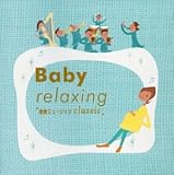 Baby relaxing�`�ً��~���[�W�b�N classic