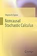 Noncausal Stochastic Calculus