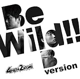Be Wild!! Bversion