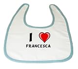 Baby Bib with I Love Francesca by Shopzeus