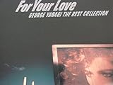 FOR YOUR LOVE GEORGE YANAGI THE BEST COLLECTION