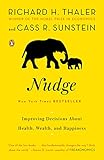 Nudge: Improving Decisions About Health, Wealth...