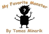 My favorite MONSTER: A simple book for children teaching English body parts お子様に英語の身体の部位を紹介する絵本です。 (English Edition)