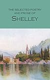 Selected Poetry And Prose Of Shelley (Wordsworth Poetry Library)