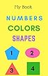 Number Shapes Colors: My Book (English Edition)