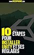 Les 10 Etapes Pour Installer Unity (Unity Installations) (French Edition)