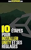 Les 10 Etapes Pour Installer Unity (Unity Installations) (French Edition)