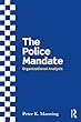 The Police Mandate: Organizational analysis