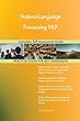 Natural-Language Processing Nlp: Complete Self-Assessment Guide
