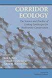 Corridor Ecology: The Science and Practice of Linking Landscapes for Biodiversity Conservation (English Edition)