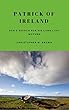 Patrick of Ireland: A Son Search for his Long Lost Mother (English Edition)