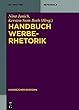 Handbuch Werberhetorik (Handbücher Rhetorik)