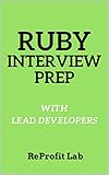 Ruby Interview Prep with Lead Developers (ShipSaaS Handbooks) (English Edition)