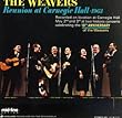 Reunion At Carnegie Hall, 1963 by Weavers (1990-05-03)