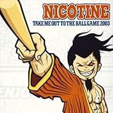 TAKE ME OUT TO THE BALL GAME 2003