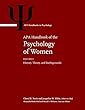 APA Handbook of the Psychology of Women (APA Handbooks in Psychology)