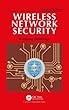 Wireless Network Security: Second Edition