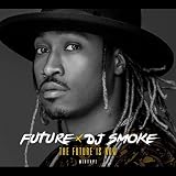 FUTURE/DJ SMOKE