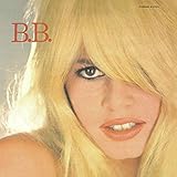 ビバ! バルドー/B・Bのシャンソン・アルバム+3(紙ジャケット仕様)