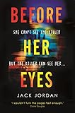 Before Her Eyes: The irresistible new psychological crime thriller (English Edition)