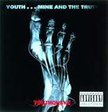 YOUTH...MINE AND THE TRUTH