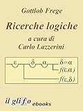 Ricerche Logiche. A cura di Carlo Lazzerini.