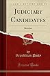 Judiciary Candidates: Sketches (Classic Reprint)