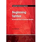 Beginning Syntax: An Introduction to Syntactic Analysis (Cambridge Textbooks in Linguistics) (English Edition)