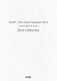 バンド・スコア GLAY / The Great Vacation Vol.2 ~SUPER BEST OF GLAY~ Best Collection