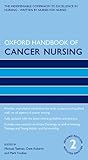 Oxford Handbook of Cancer Nursing (Oxford Handbooks in Nursing)